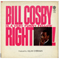 Bill Cosby / Bill Cosby Is A Very Funny Fellow - Right! / 1963