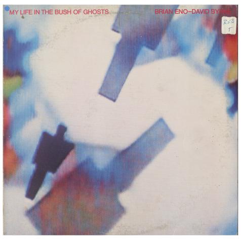 Eno/Byrne / My Life In The Bush Of Ghosts