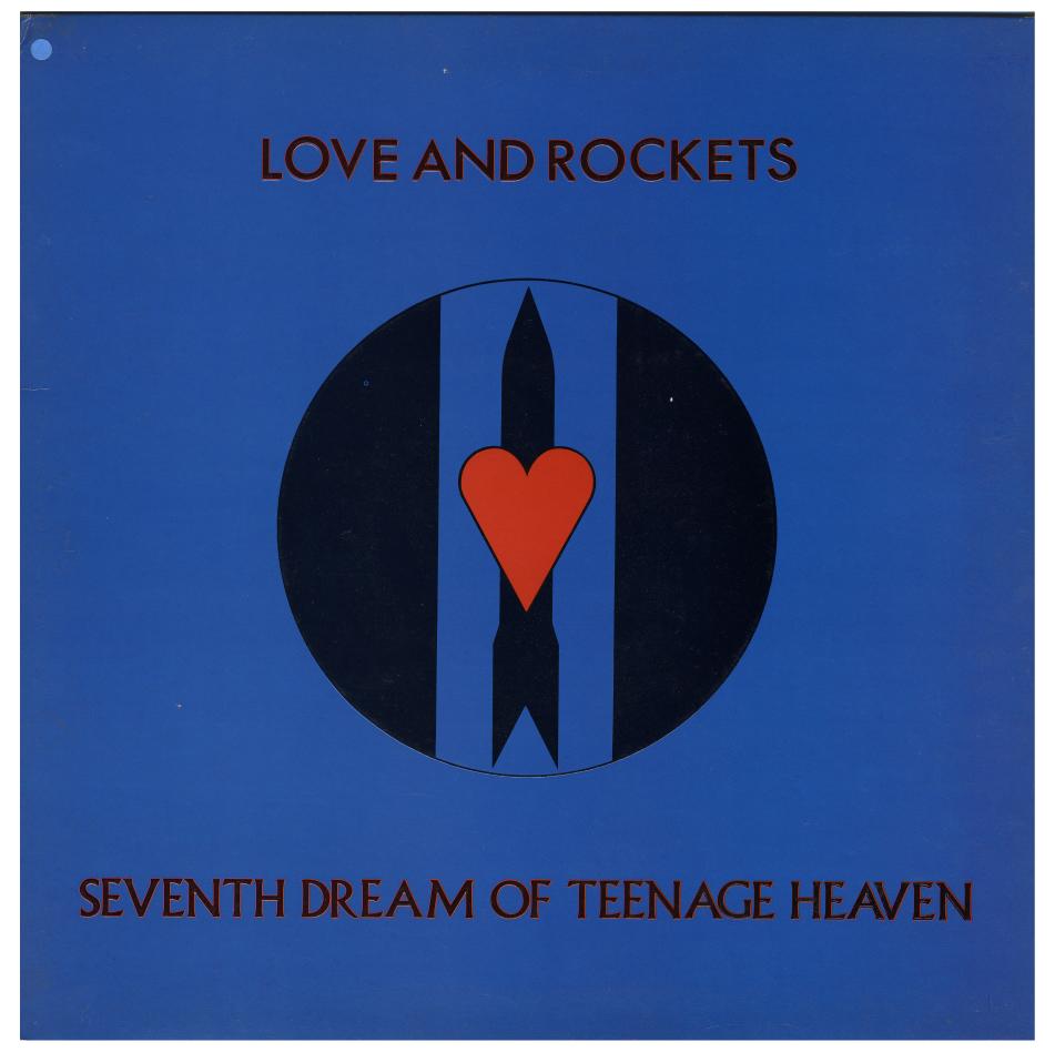 Love And Rockets / Seventh Dream Of Teenage Heaven / 1985