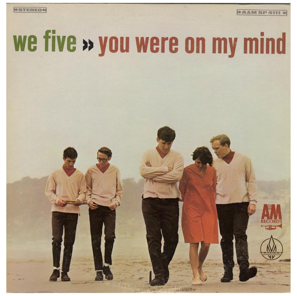 We Five / You Were On My Mind