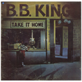 B.B. King / Take It Home / 1979