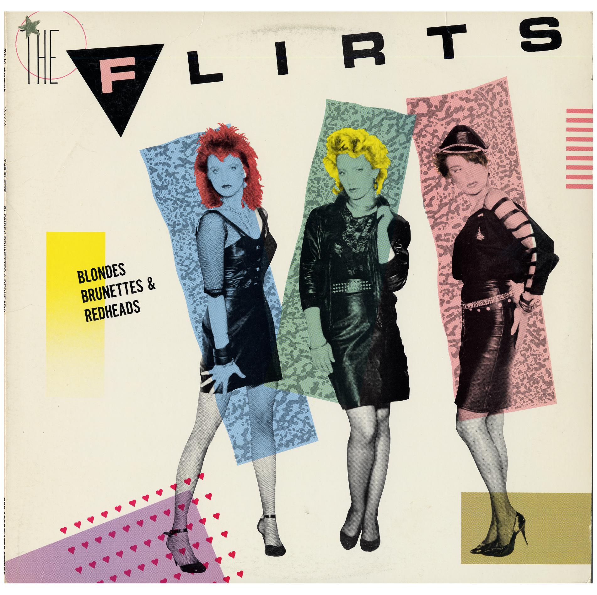 The Flirts / Blondes Brunettes & Redheads / 1985